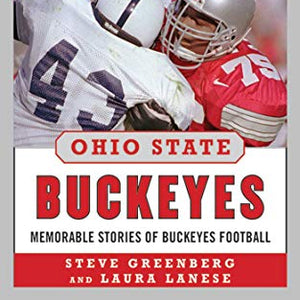 Game of My Life Ohio State Buckeyes: Memorable Stories of Buckeye Football